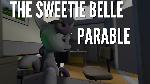 The Sweetie Belle Parable SFM