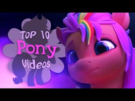 The Top 10 Pony Videos of August 2022