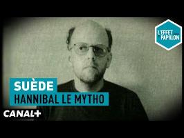 Suède : Hannibal le mytho - L’Effet Papillon – CANAL+