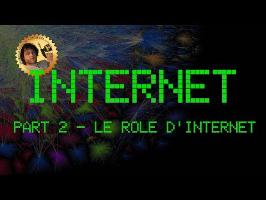 Internet - Part 2 - Le rôle d'Internet & neutralité - Monsieur Bidouille