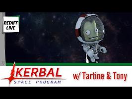[FR] Rediff Live - Kerbal Space Program w/ Tartine & Tony