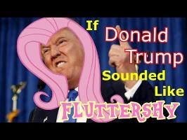If Donald Trump Sounded Like Fluttershy