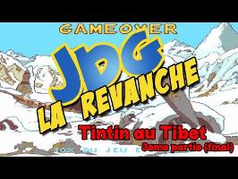 JDG la Revanche - Tintin au Tibet Partie 3 (FIN)