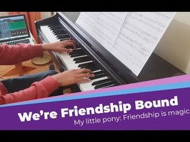 We're Friendship Bound | MLP - Piano Cover [Sheet music & MIDI]