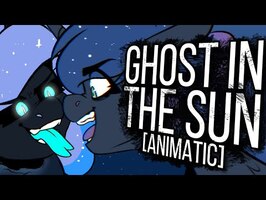 PrinceWhateverer - Ghost in the Sun [MLP ANIMATIC]