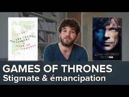 Game of Thrones : stigmate, émancipation, la leçon sociologique de Tyrion Lannister - Blabla #11
