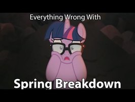 Everything Wrong With MLP Equestria Girls Spring Breakdown
