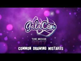 GalaCon 2017 - Common Drawing Mistakes