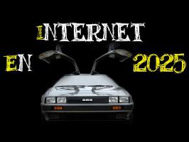 Internet en 2025 [2 minutes pour convaincre]