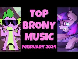 TOP 10 BRONY SONGS of FEBRUARY 2024 - COMMUNITY VOTED