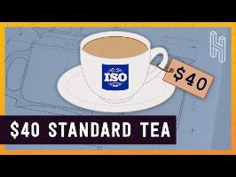 The $40 Internationally Standard Cup of Tea