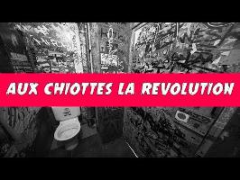 AUX CHIOTTES LA LIBERTÉ ! - La révolution