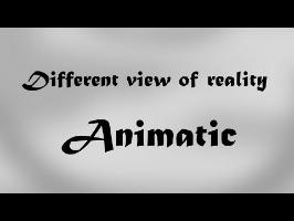 Different view of reality [animatic]