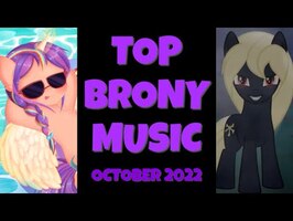 TOP 10 BRONY SONGS of OCTOBER 2022 - COMMUNITY VOTED