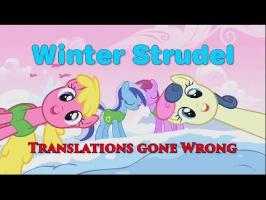 Winter Strudel! Translations gone wrong!