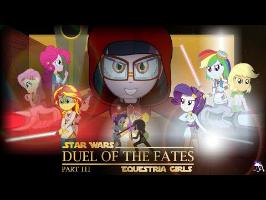 Duel of the Fates : Part 3-1 [MLP: Equestria Girls x Star Wars Crossover Animation]