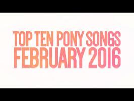 The Top Ten Pony Songs of February 2016 - Community Voted