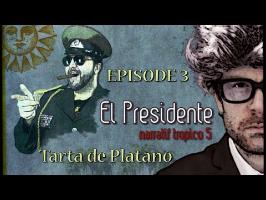 (Let's Play narratif) EL PRESIDENTE - Episode 3 - Tarta de Platano