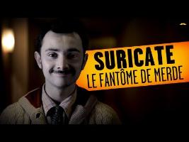 SURICATE - Le Fantôme de Merde / Shitty Ghost