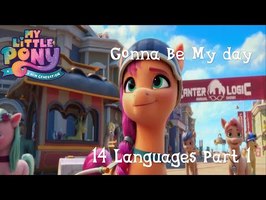 Gonna Be My Day (14 languages) | My Little Pony: A New Generation part 1