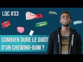 Combien de temps dure le goût d'un chewing-gum ? LQC #33 Feat. Kevin le zombie