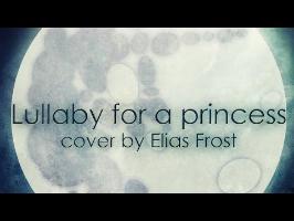 Lullaby for a princess (Saint cover by Elias Frost)