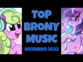 TOP 10 BRONY SONGS of DECEMBER 2023 - COMMUNITY VOTED