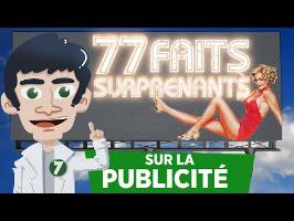 77 FAITS SURPRENANTS SUR LA PUBLICITÉ !!