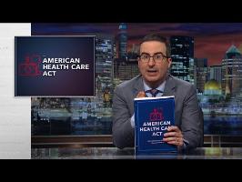 American Health Care Act: Last Week Tonight with John Oliver (HBO)