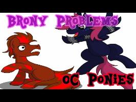 Brony Problems: OC Ponies