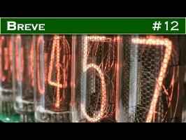 BREVE 12 : Une horloge numérique à tubes Nixie