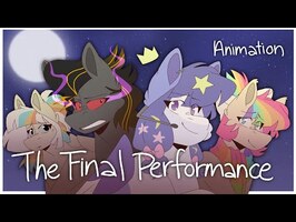 The Final Performance (mlp animation)
