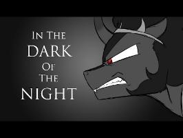 In the Dark of the Night (Animatic)