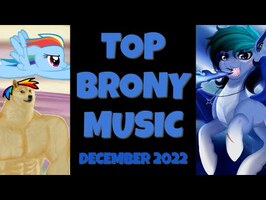 TOP 10 BRONY SONGS of DECEMBER 2022 - COMMUNITY VOTED