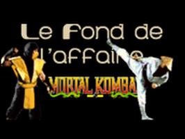 Le Fond De L'Affaire - Mortal Kombat - Baston et tripaille au menu !