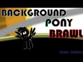 Background Pony Brawl