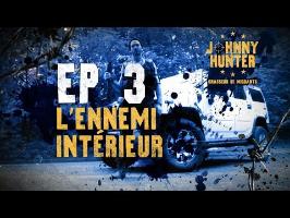 Johnny chasseur de migrants - EP3 L'Ennemi Intérieur #JeNeSuisPasJohnny