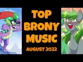 TOP 10 BRONY SONGS of AUGUST 2022 - COMMUNITY VOTED