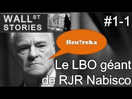 Le LBO géant de RJR Nabisco (1/2) - Wall Street Stories #1 - Heu?reka