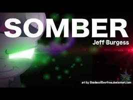 Somber - Jeff Burgess