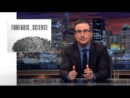 Forensic Science: Last Week Tonight with John Oliver (HBO)