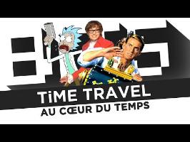 Time Travel, Au Coeur Du Temps - BiTS - ARTE