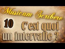 Musicam Scribere n°10 - C'est quoi un intervalle ?