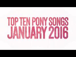 Top Ten Pony Songs of January 2016 - Community Voted