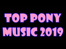 TOP 10 PONY SONGS of DECEMBER 2019 - COMMUNITY VOTED