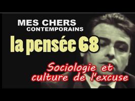 La pensée 68 (sociologie et culture de l'excuse)