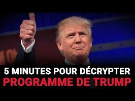 5 minutes pour décrypter le programme de Donald Trump