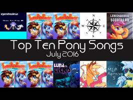 The Top Ten Pony Songs of July 2016 - Community Voted [NO COMMENTARY]