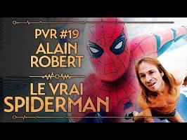 PVR #19 : LE VRAI SPIDERMAN - ALAIN ROBERT