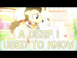 [PMV] A Derp I used to know